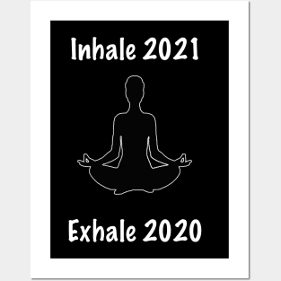 Yoga Meditation - Inhale 2021, exhale 2020 Posters and Art